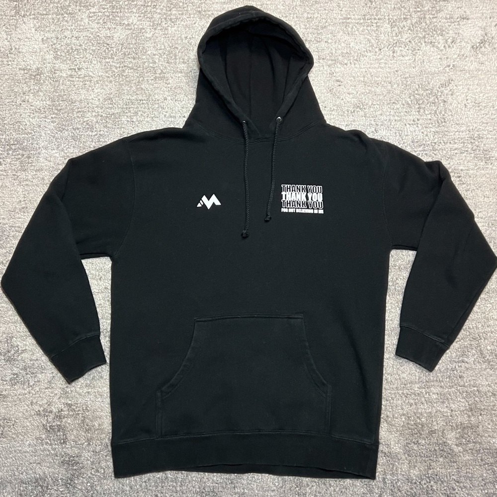 Thank You For Not Believing In Me - Hoodie - Large